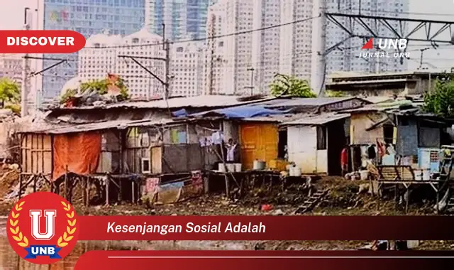 kesenjangan sosial adalah