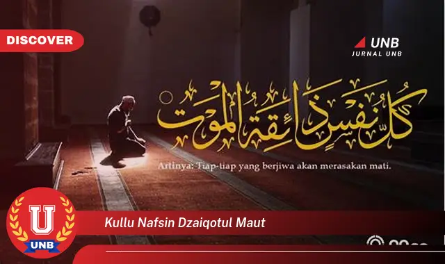 kullu nafsin dzaiqotul maut