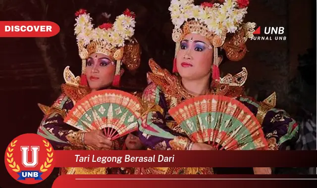 tari legong berasal dari