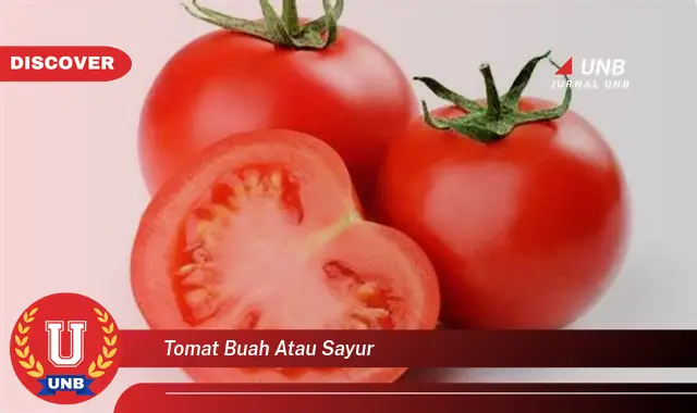 tomat buah atau sayur