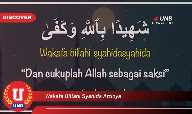 wakafa billahi syahida artinya