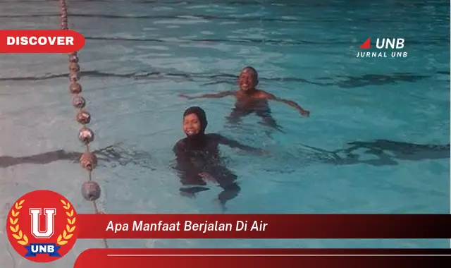 apa manfaat berjalan di air