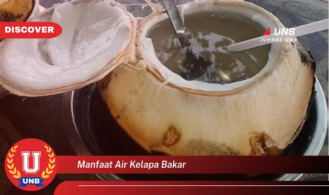 manfaat air kelapa bakar