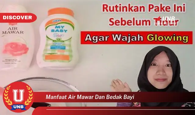 manfaat air mawar dan bedak bayi