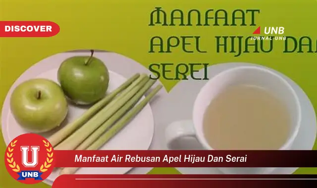 manfaat air rebusan apel hijau dan serai