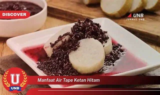 manfaat air tape ketan hitam