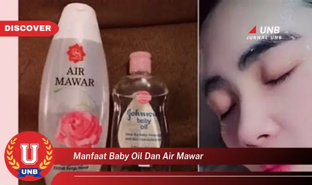 manfaat baby oil dan air mawar