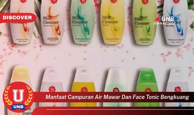 manfaat campuran air mawar dan face tonic bengkuang