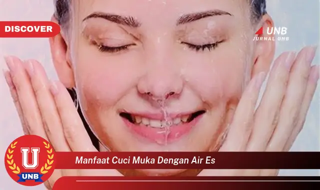 manfaat cuci muka dengan air es