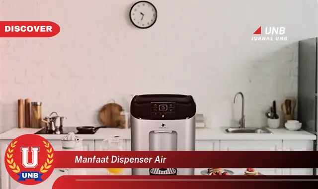 manfaat dispenser air