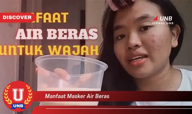 manfaat masker air beras