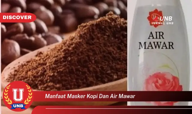 manfaat masker kopi dan air mawar