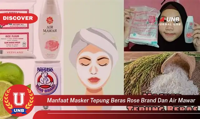 manfaat masker tepung beras rose brand dan air mawar