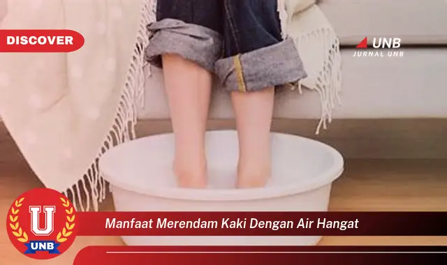 manfaat merendam kaki dengan air hangat