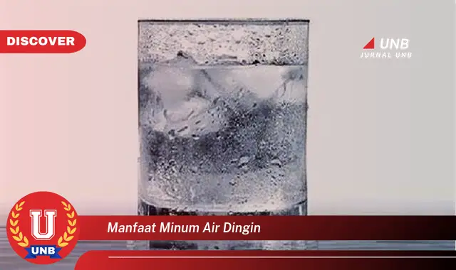 Temukan Manfaat Minum Air Dingin Yang Wajib Kamu Intip