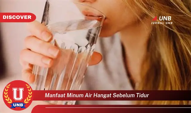 manfaat minum air hangat sebelum tidur