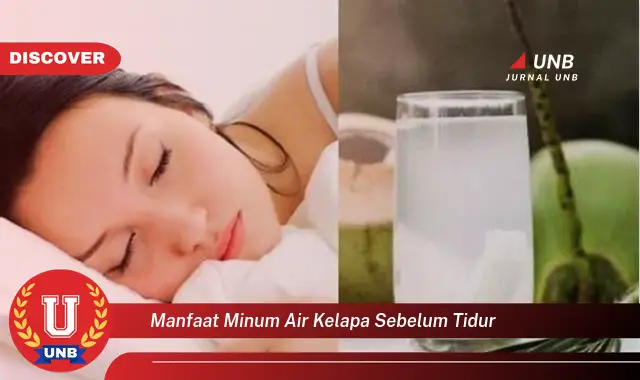 manfaat minum air kelapa sebelum tidur