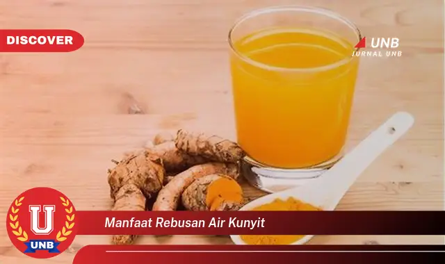 manfaat rebusan air kunyit