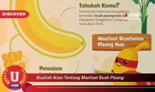 buatlah iklan tentang manfaat buah pisang