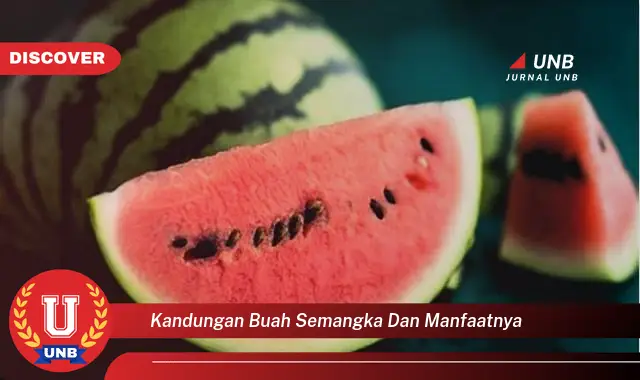 kandungan buah semangka dan manfaatnya