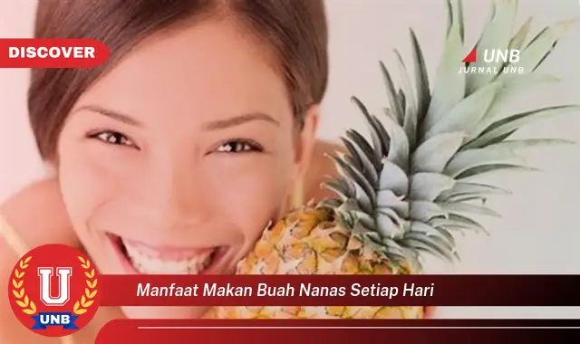 manfaat makan buah nanas setiap hari