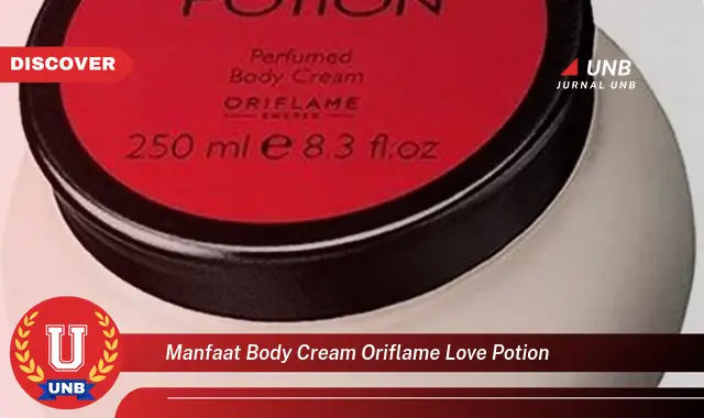 Temukan 6 Manfaat Body Cream Oriflame Love Potion yang Bikin Kamu Penasaran