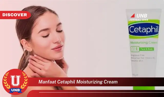 manfaat cetaphil moisturizing cream