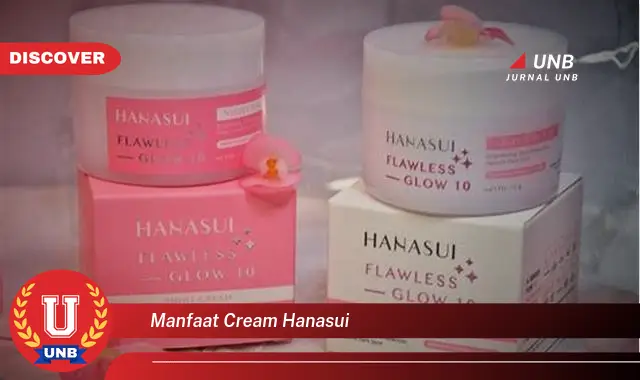 manfaat cream hanasui