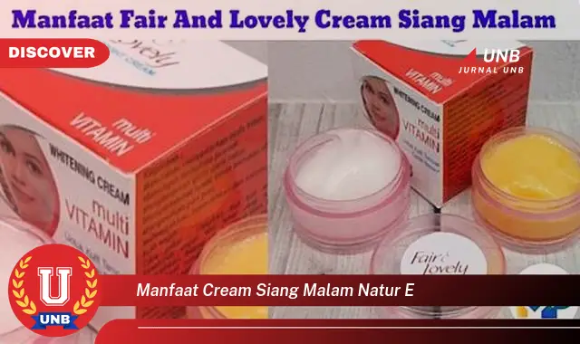 manfaat cream siang malam natur e