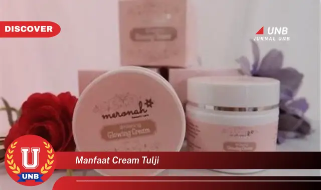 manfaat cream tulji