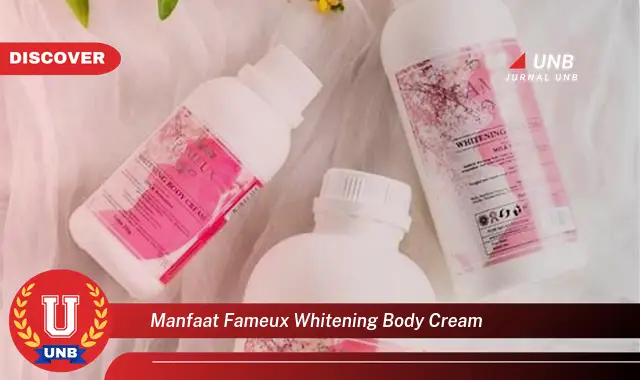 manfaat fameux whitening body cream