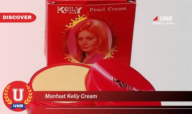 manfaat kelly cream