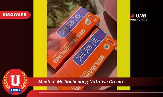 manfaat meilibahenling nutritive cream