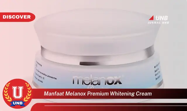 manfaat melanox premium whitening cream manfaat melanox premium whitening cream