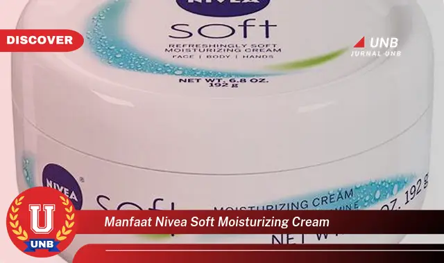 manfaat nivea soft moisturizing cream