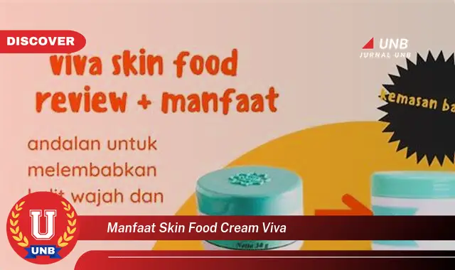 manfaat skin food cream viva manfaat skin food cream viva