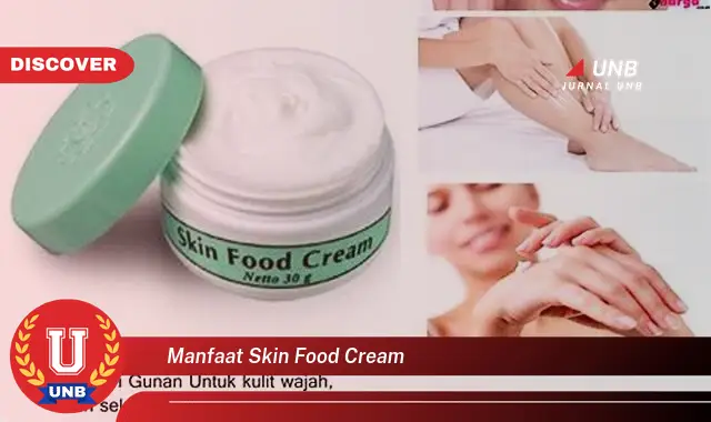 manfaat skin food cream