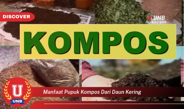 Ketahui 10 Manfaat Pupuk Kompos dari Daun Kering untuk Tanaman Anda