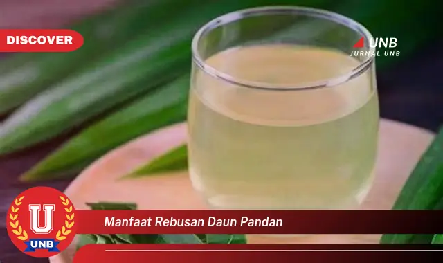 manfaat rebusan daun pandan