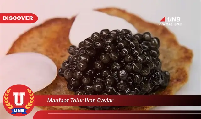 Intip 6 Manfaat Telur Ikan Caviar yang Wajib Kamu Intip