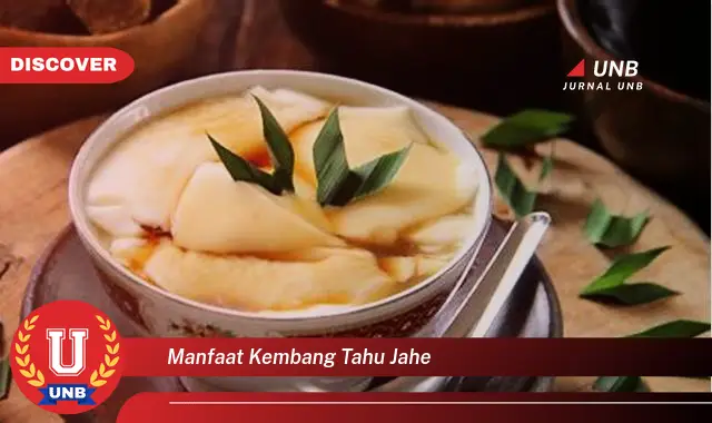 manfaat kembang tahu jahe