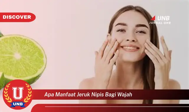 apa manfaat jeruk nipis bagi wajah