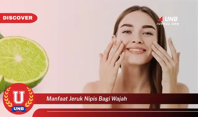 manfaat jeruk nipis bagi wajah