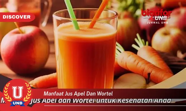 manfaat jus apel dan wortel