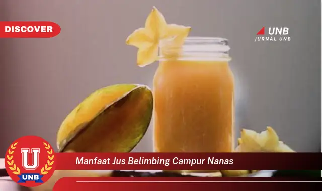 manfaat jus belimbing campur nanas