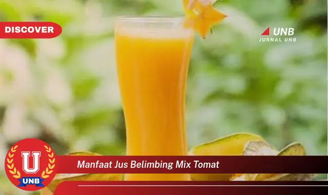 manfaat jus belimbing mix tomat