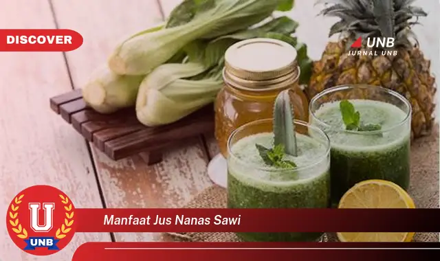 manfaat jus nanas sawi