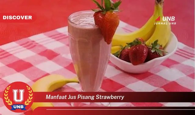 manfaat jus pisang strawberry