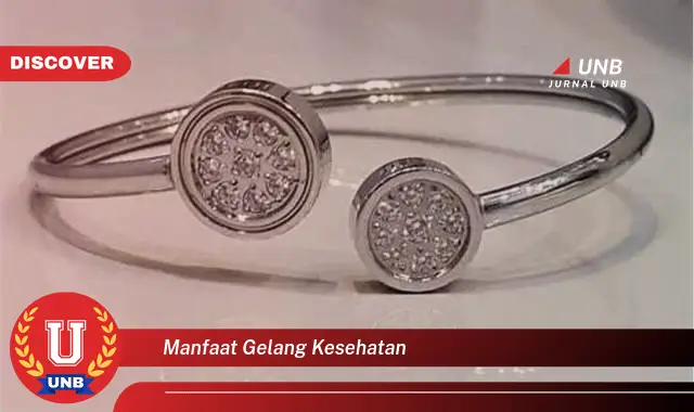 manfaat gelang kesehatan