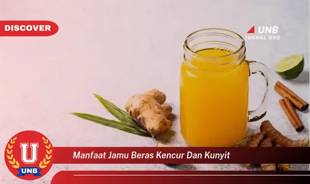 manfaat jamu beras kencur dan kunyit manfaat jamu beras kencur dan kunyit